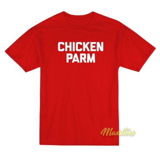 Chiken Parm T-Shirt