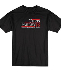 Chris Farley Make America Great Again T-Shirt