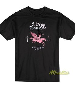 Chris Lake NPC A Drug From God T-Shirt