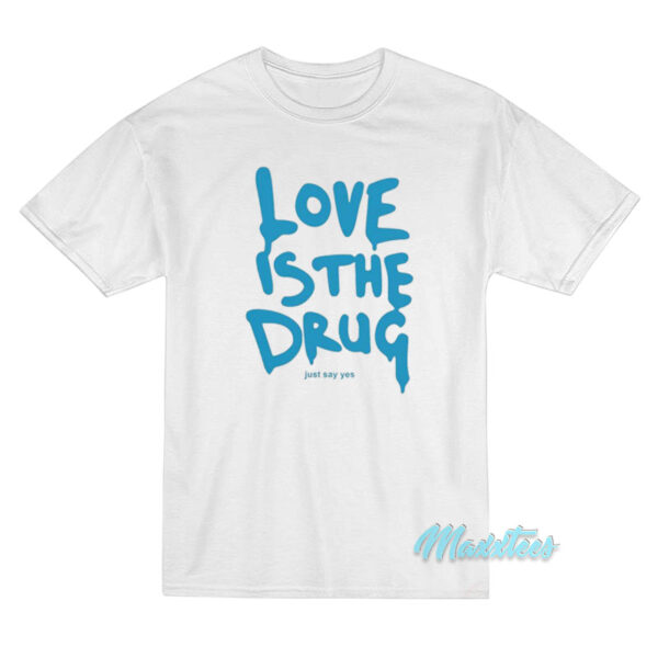 Chris Martin Love Is The Drug T-Shirt Chris Martin Love Is The Drug T-Shirt