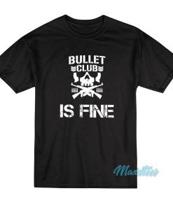 Cody Rhodes Bullet Club Is Fine T-Shirt