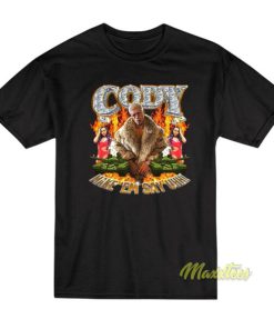 Cody Rhodes Make Em Say Uhh T-Shirt