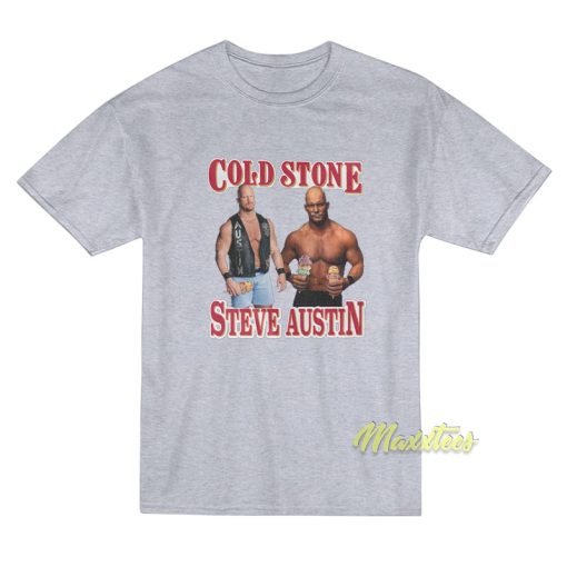 Cold Stone Steve Austin T-Shirt