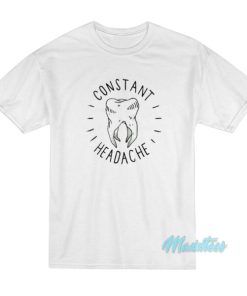 Constant Headache T-Shirt