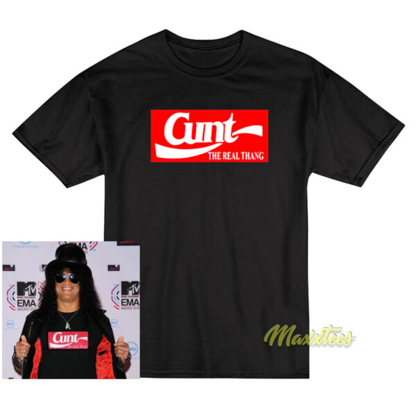 Cunt The Real Thang T-Shirt Cunt The Real Thang T-Shirt