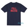 Dan Roche Full Rochie T-Shirt