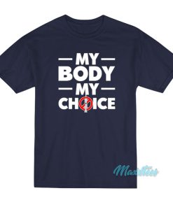 David Harris Jr My Body My Choice T-Shirt