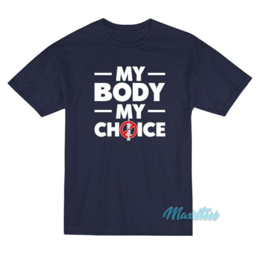 David Harris Jr My Body My Choice T-Shirt