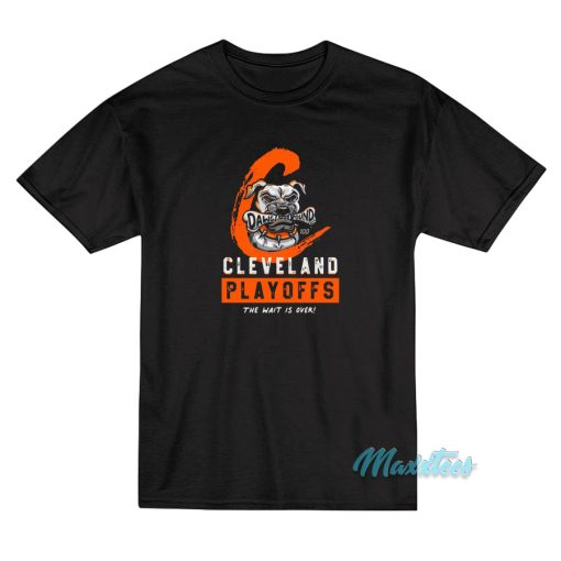Dawg Pound Cleveland Browns Playoffs The Wait Is Over T-Shirt