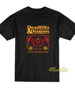 Deadlifts and Dragons T-Shirt