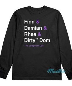 Dirty Dom The Judgment Day Long Sleeve Shirt