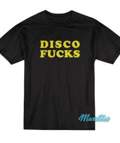 Disco Fucks T-Shirt Unisex For Men’s And Women’s