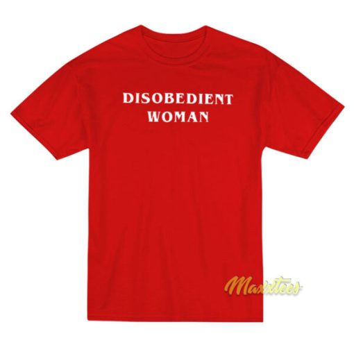Disobedient Woman T-Shirt