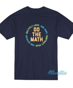 Do The Math  Multiply Love Add Hope T-Shirt
