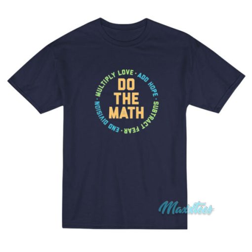 Do The Math  Multiply Love Add Hope T-Shirt