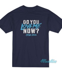 Do You Love Me Now Mickie James T-Shirt