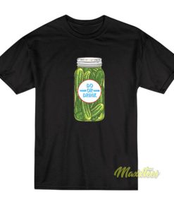 Do or Drink Pickles T-Shirt