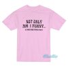 Doja Cat Not Only Am I Funny T-Shirt