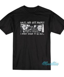 Dominik Mysterio Bail Me Out Mami T-Shirt