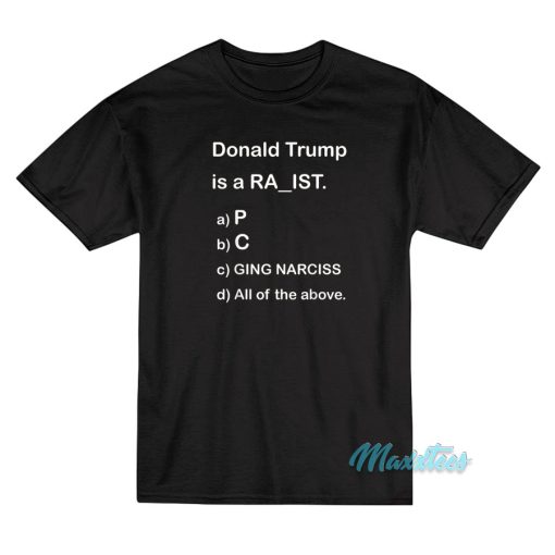 Donald Trump Anti-Trump MCQ Funny T-Shirt