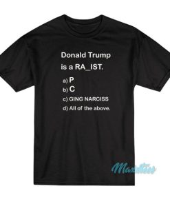 Donald Trump Anti-Trump MCQ Funny T-Shirt