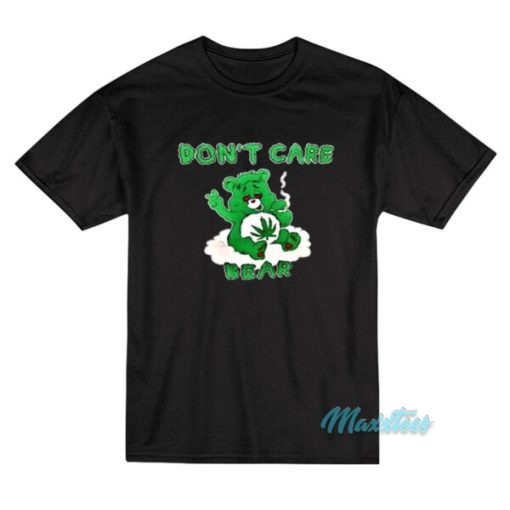 Don’t Care Bear Marijuana T-Shirt