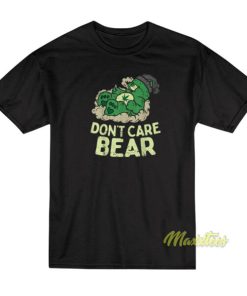 Don’t Care Bears Weed T-Shirt