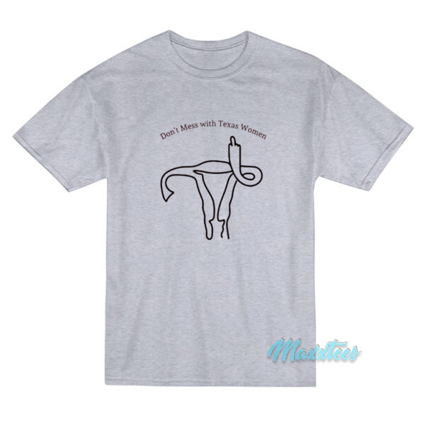 Don't Mess With Texas Women T-Shirt Don't Mess With Texas Women T-Shirt