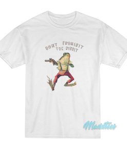 Don’t Prohibit The Ribbit T-Shirt