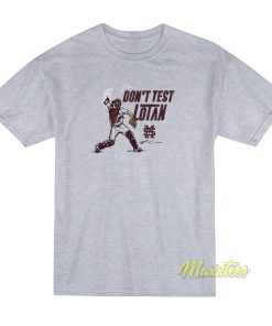 Don’t Test Lotan Logan T-Shirt