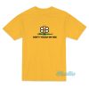 Don’t Tread On Bee T-Shirt