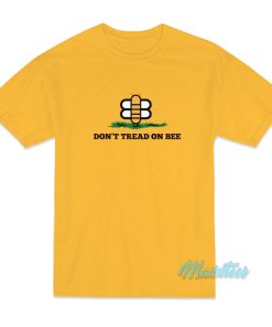Don’t Tread On Bee T-Shirt