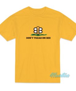 Don't Tread On Bee T-Shirt 2 Dont Tread On Bee T Shirt 3
