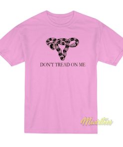 Dont Tread On Me Snake Uterus T-Shirt