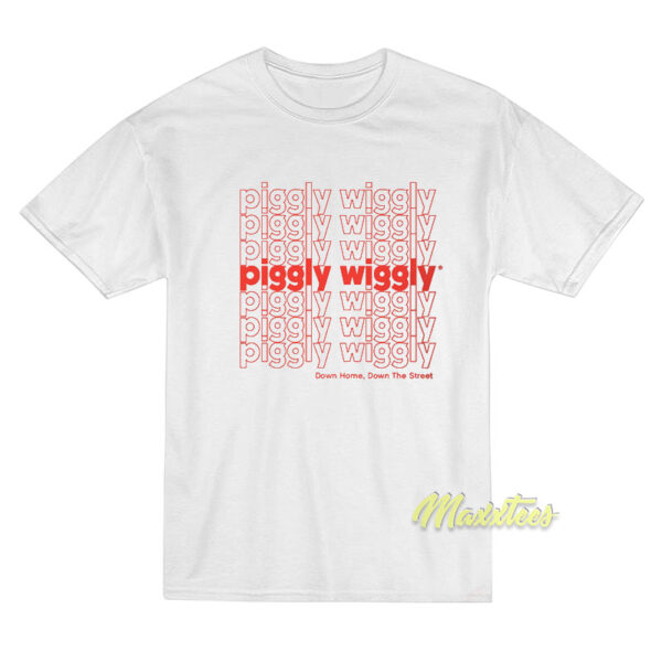Down Home Down The Street Piggly Wiggly T-Shirt Down Home Down The Street Piggly Wiggly T-Shirt