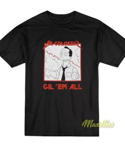 Dr Colossus Gil Em All T-Shirt