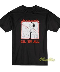Dr Colossus Gil Em All T-Shirt