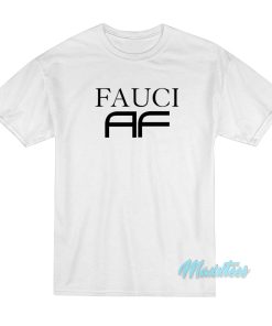 Dr Fauci AF Parody T-Shirt
