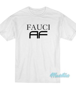 Dr Fauci AF Parody T-Shirt