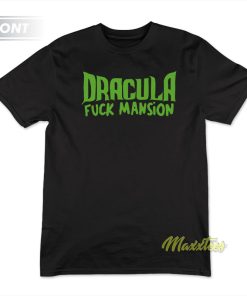 Dracula Fuck Mansion T-Shirt