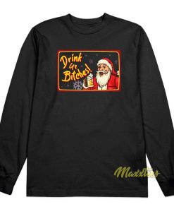 Drink Up Bitches Santa Long Sleeve Shirt