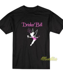 Drinkerbell T-Shirt