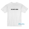 Dump Him T-Shirt Cheap Custom