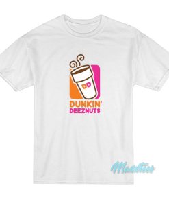 Dunkin’ Deez Nuts T-Shirt