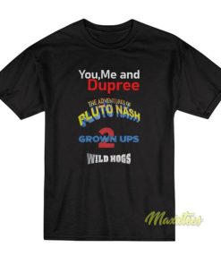 Dupree The Adventure Pluto Nash T-Shirt