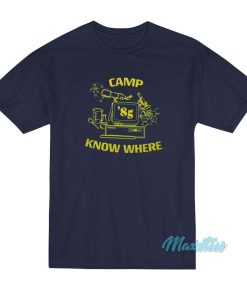 Dustin Stranger Things Camp Know Where T-Shirt