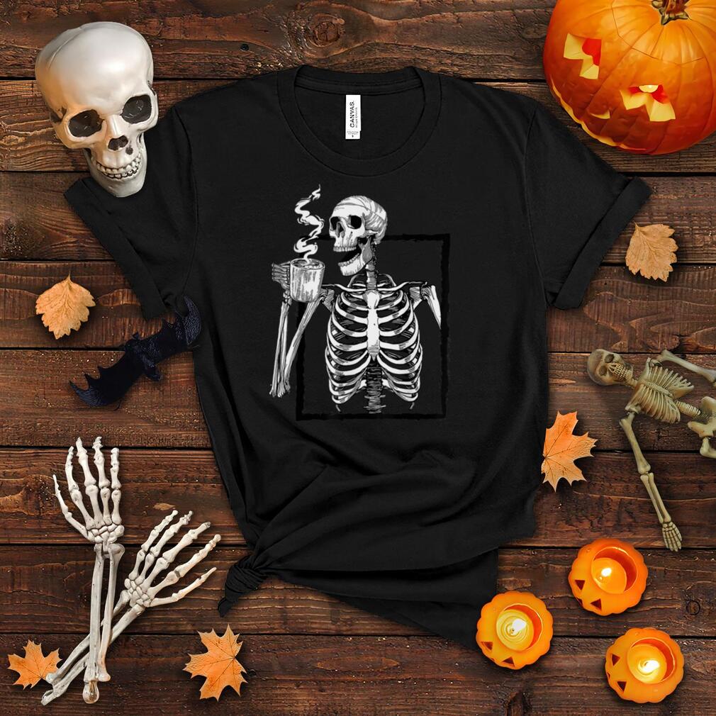 Skeleton Drinking Coffee Lover Funny Halloween Skull T Shirt Skeleton Drinking Coffee Lover Funny Halloween Skull T Shirt