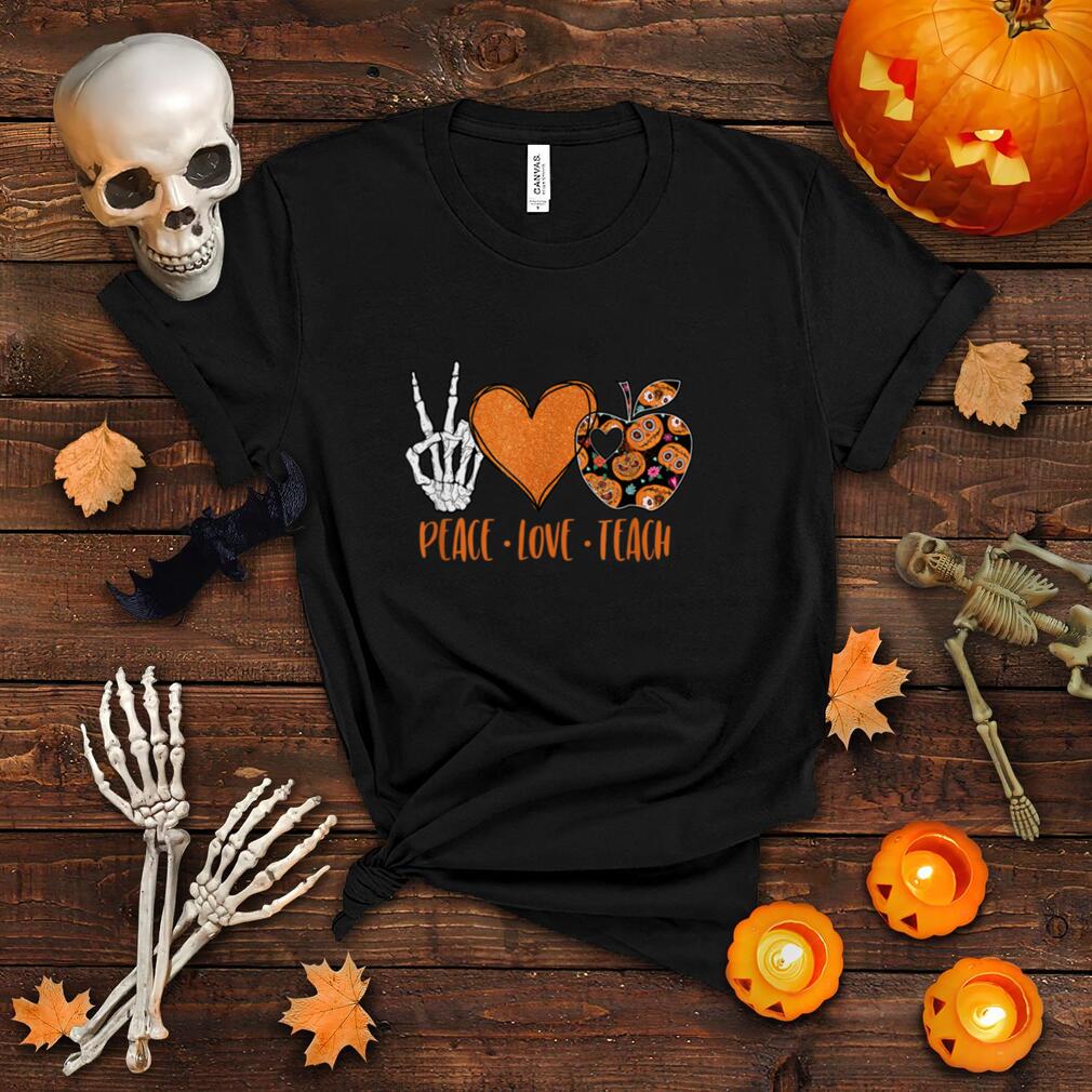 Skeleton Hand Peace Love Teach Teacher Halloween Costume T Shirt Skeleton Hand Peace Love Teach Teacher Halloween Costume T Shirt