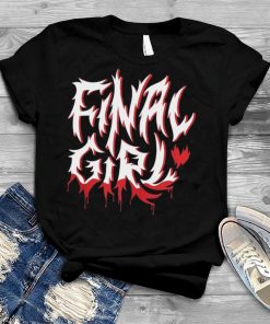 The Final Girl Halloween shirt