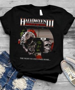 The Night Noone Comes Home Halloween Iii Season Of The Witch shirt